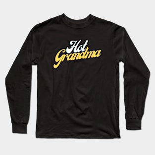 Hot Grandma Long Sleeve T-Shirt